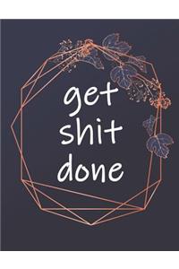 Get Shit Done