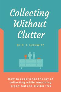 Collecting Without Clutter