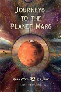 Journeys to the Planet Mars