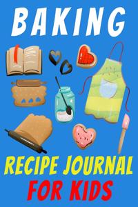 Baking Recipe Journal for Kids