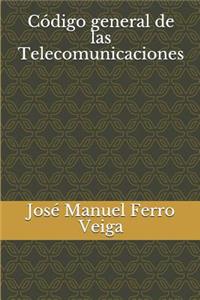 Código General de Las Telecomunicaciones