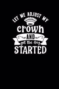 Let Me Adjust My Crown and Get the Day Started