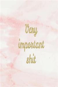 Very Important Shit