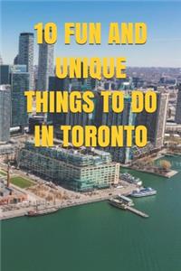 10 Fun and Unique Things to Do in Toronto