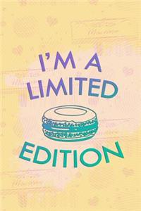 I'm a Limited Edition