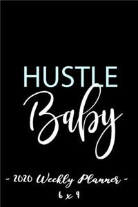 2020 Weekly Planner Hustle Baby