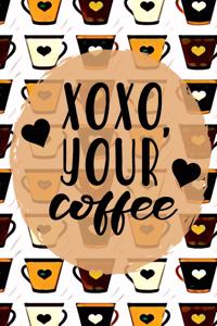 Xoxo Your Coffee