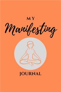 My Manifesting Journal