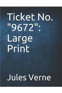Ticket No. 9672