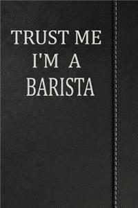 Trust Me I'm a Barista