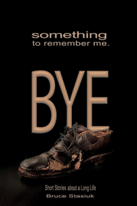 Something to Remember Me. BYE