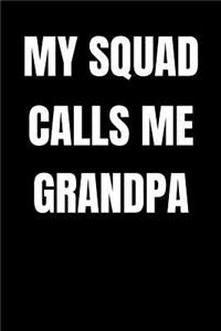 My Squad Calls Me Grandpa