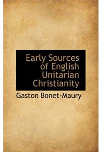 Early Sources of English Unitarian Christianity