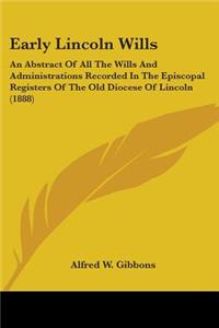 Early Lincoln Wills