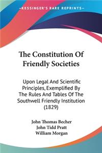 The Constitution Of Friendly Societies