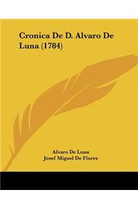 Cronica De D. Alvaro De Luna (1784)