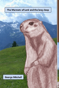 The Marmots of Lenk and the long sleep