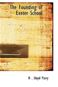 The Founding of Exeter School