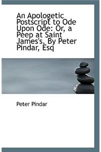 An Apologetic PostScript to Ode Upon Ode