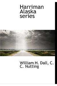 Harriman Alaska Series