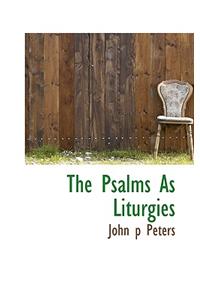 The Psalms as Liturgies