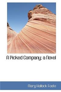 A Picked Company; A Novel