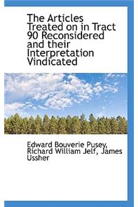 Articles Treated on in Tract 90 Reconsidered and Their Interpretation Vindicated