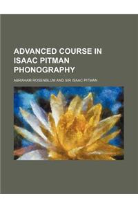 Advanced Course in Isaac Pitman Phonography