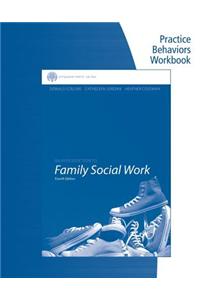 Practice Behaviors Workbook for Collins/Jordan/Coleman's Brooks/Cole Empowerment Series: An Introduction to Family Social Work, 4th