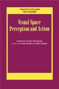 Visual Space Perception and Action