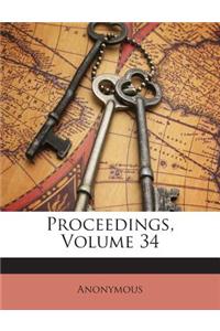 Proceedings, Volume 34