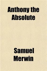Anthony the Absolute