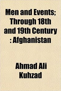 Men and Events; Through 18th and 19th Century: Afghanistan