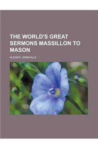 The World's Great Sermons Massillon to Mason Volume 03