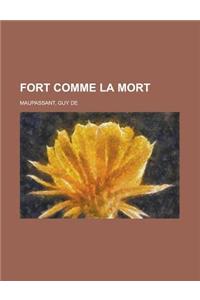 Fort Comme La Mort