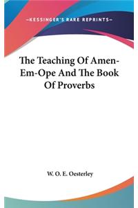 Teaching Of Amen-Em-Ope And The Book Of Proverbs