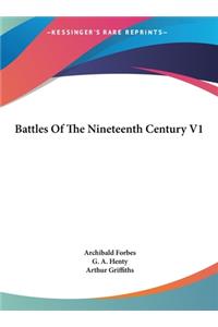 Battles of the Nineteenth Century V1