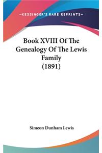 Book XVIII Of The Genealogy Of The Lewis Family (1891)