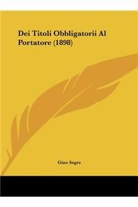 Dei Titoli Obbligatorii Al Portatore (1898)