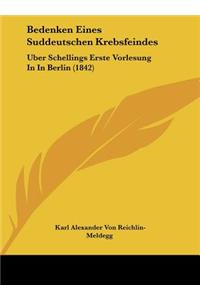 Bedenken Eines Suddeutschen Krebsfeindes: Uber Schellings Erste Vorlesung In In Berlin (1842)