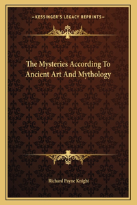 The Mysteries According to Ancient Art and Mythology