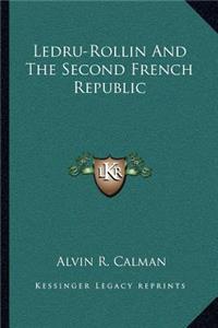 Ledru-Rollin and the Second French Republic