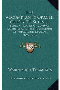 The Accomptant's Oracle; Or Key to Science