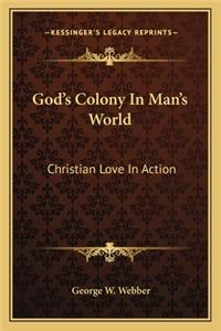 God's Colony in Man's World