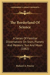 The Borderland Of Science