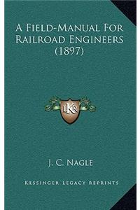 A Field-Manual for Railroad Engineers (1897)