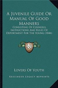 A Juvenile Guide Or Manual Of Good Manners