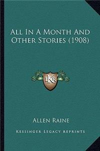 All In A Month And Other Stories (1908)