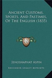 Ancient Customs, Sports, and Pastimes, of the English (1835)