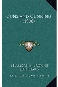 Guns and Gunning (1908)